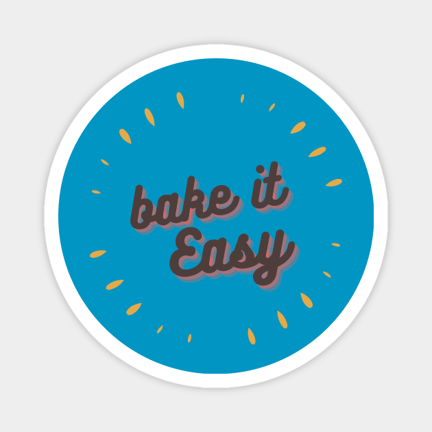 Bake it easy Magnet by Tasting with Suh